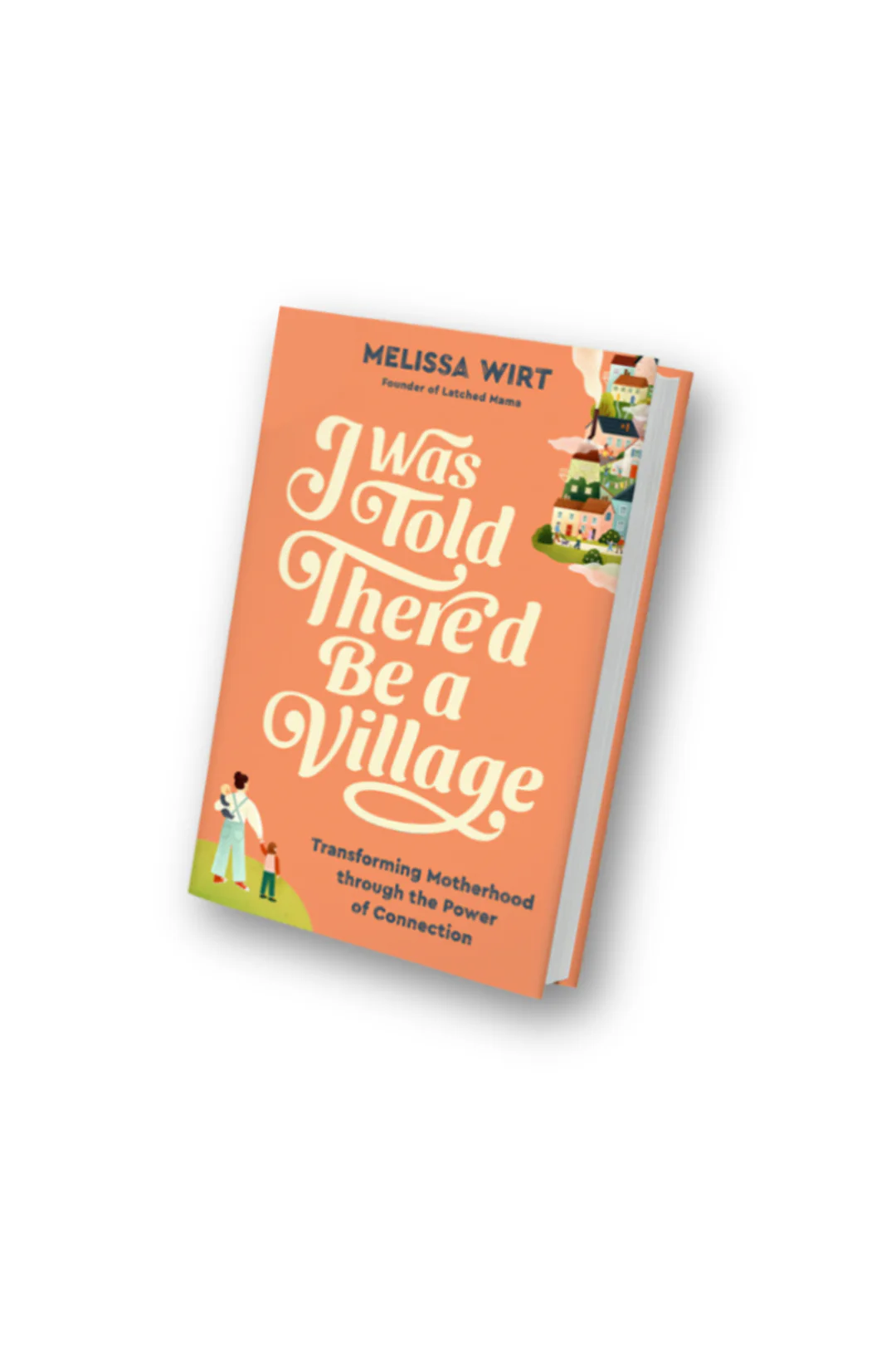 "I Was Told There’d Be a Village" Book By Melissa Wirt - Image 3